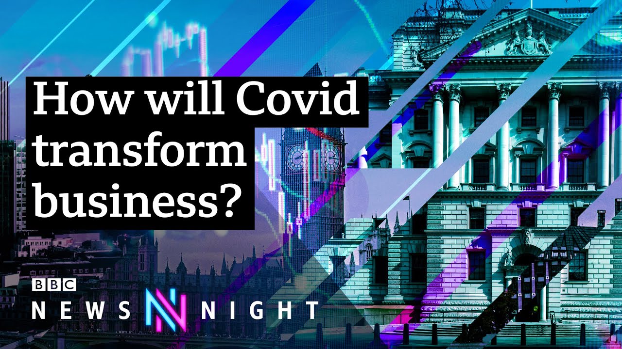 The Covid Economy: Bettering Business - BBC Newsnight