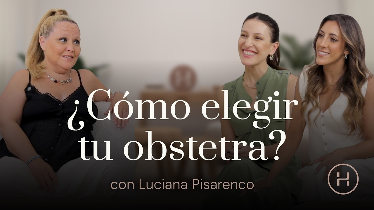 ¿Cómo elegir a tu obstetra? Con Luciana Pisarenco | Honesta | Episodio 1