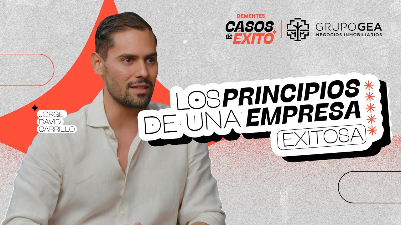 CASOS DE &Eacute;XITO | GRUPO GEA | LOS PRINCIPIOS DE UNA EMPRESA EXITOSA Y C&Oacute;MO TRATAR A LAS PERSONAS