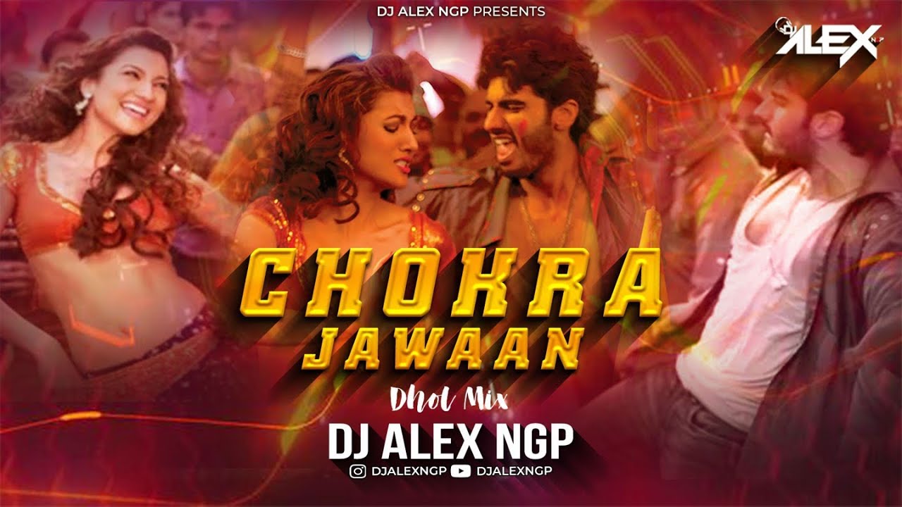 Chokra Jawaan Re - Dhol Mix | Dj Alex Ngp | Trending Dhol Mix Song - Dj Remix 