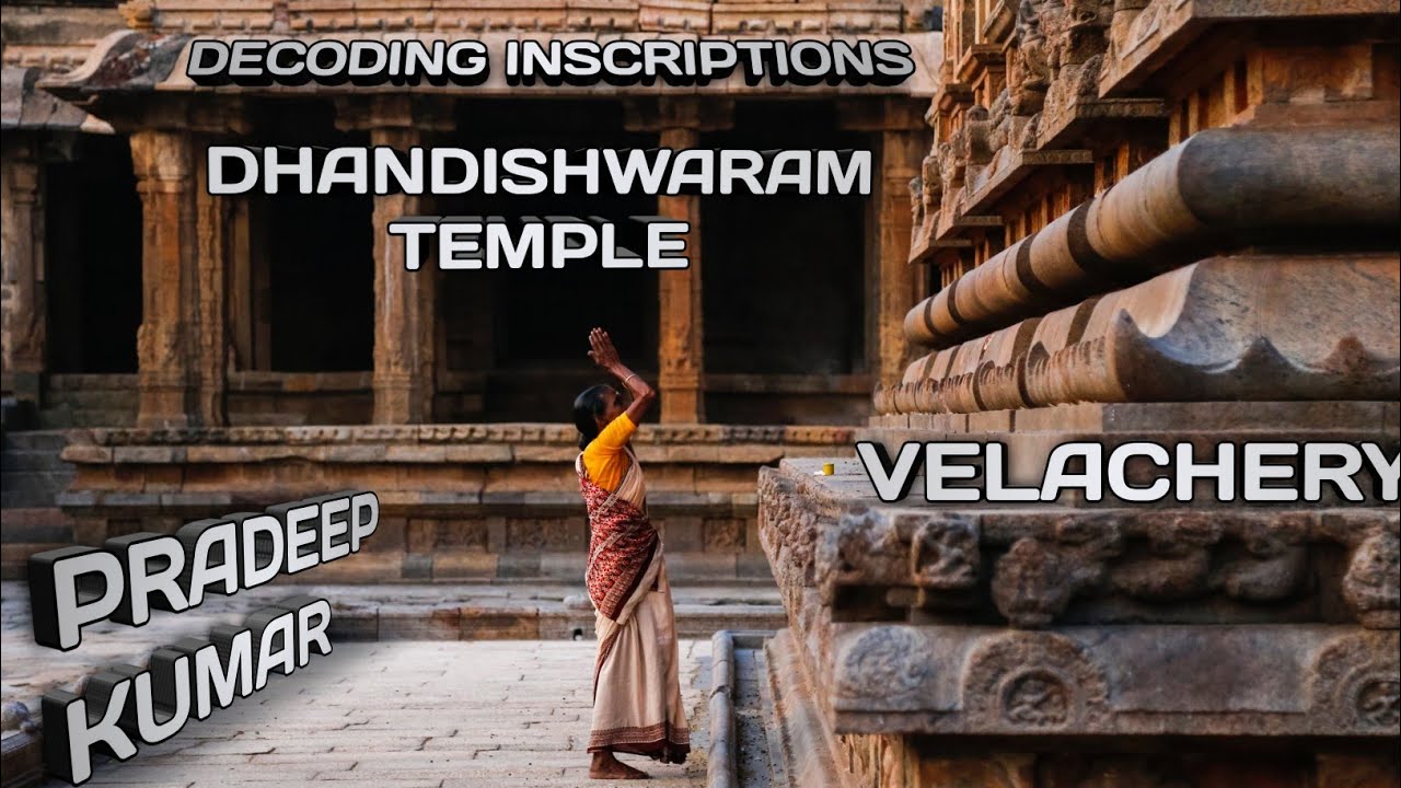 Decoding Chola Inscriptions at Dandeeswarar Temple | Velachery | Pradeep Kumar
