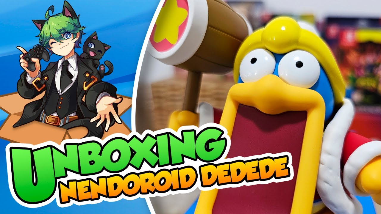 Unboxing Nendoroid Rey Dedede - DSimphony (Kirby)