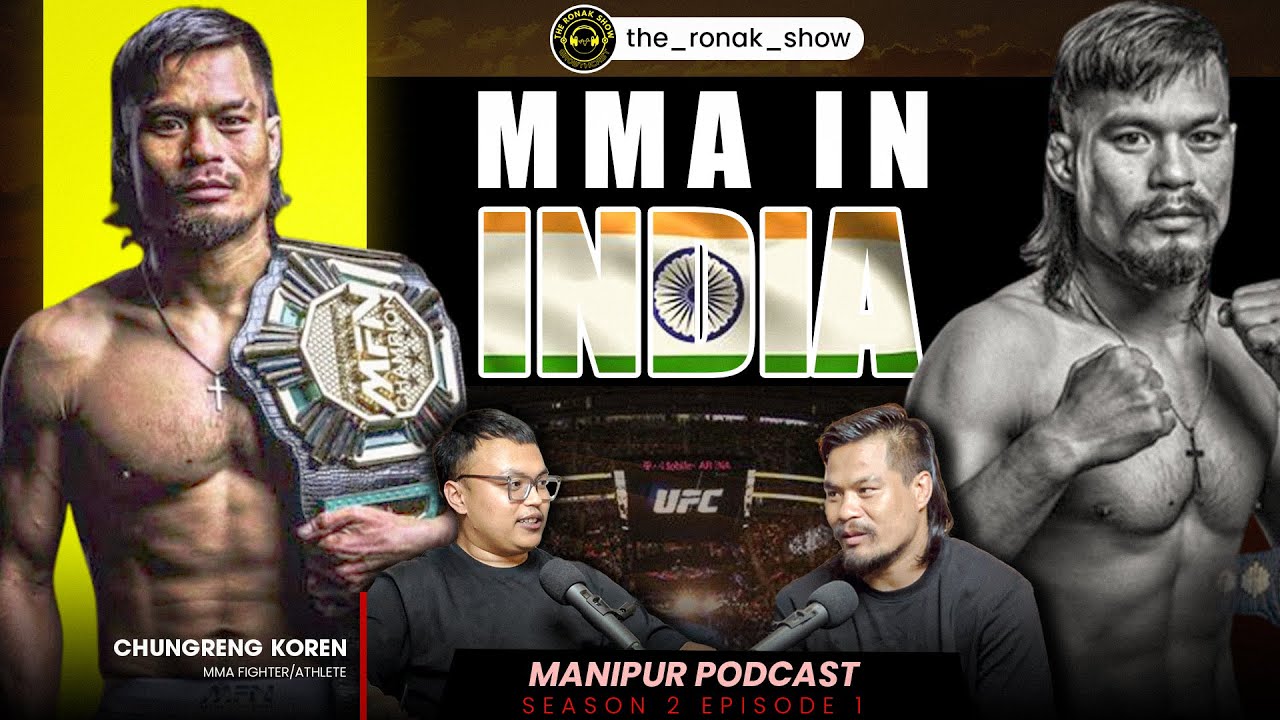 Chungreng Koren | The Indian Rhino | MMA in India, struggle, hard work, spirituality | S-2 | EP02