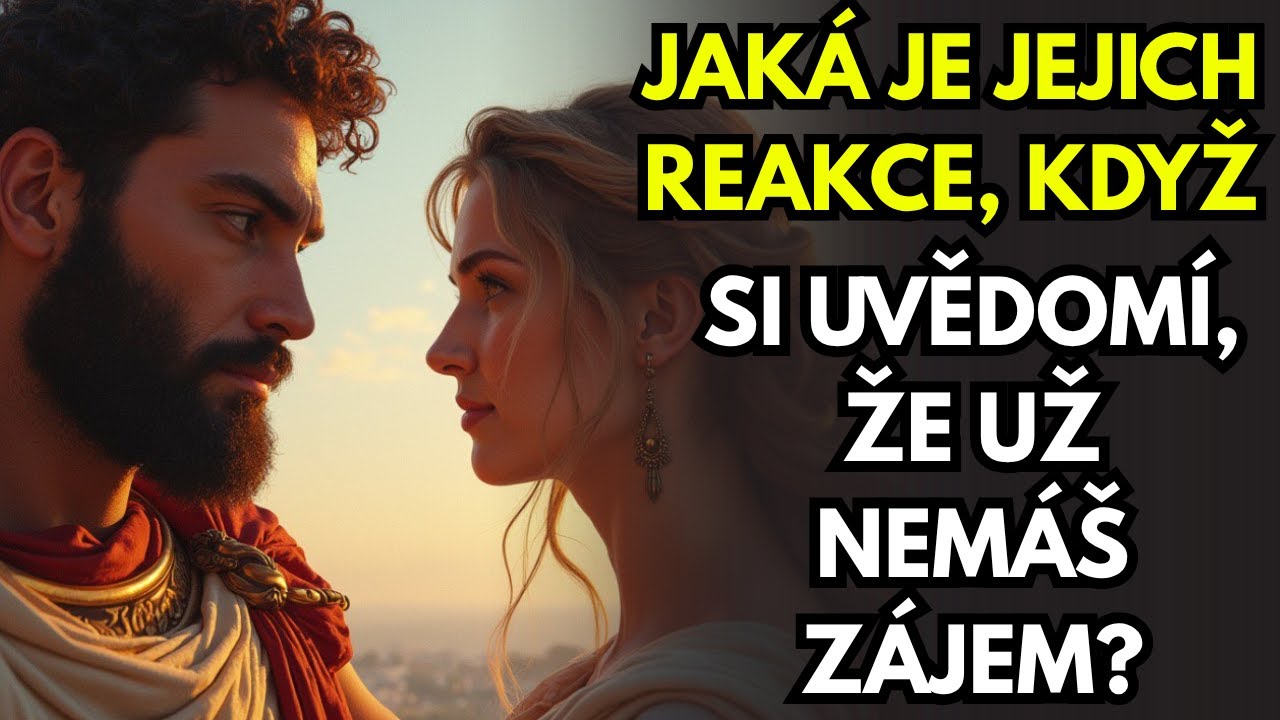 Jak Opravdu Reagují, Když Si Uvědomí, Že Už Nemáš Zájem – Stoicismus