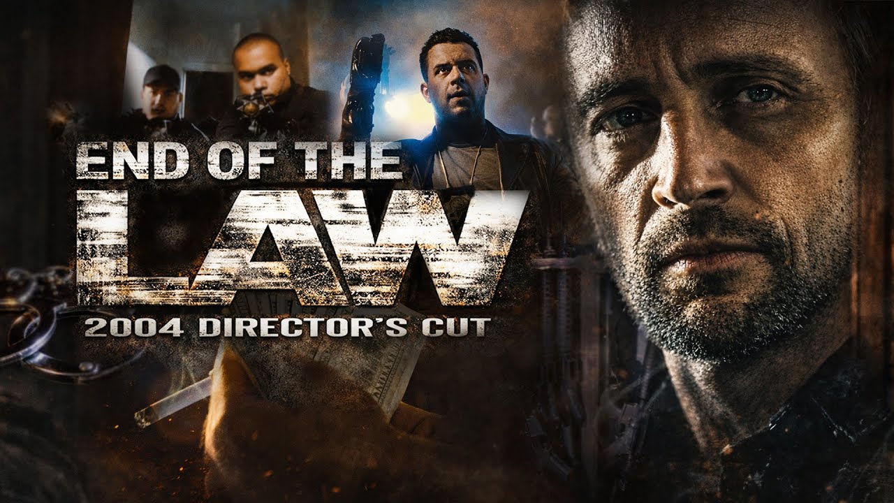 END OF THE LAW: 2004 Director’s Cut - Full Length Feature Film 4K