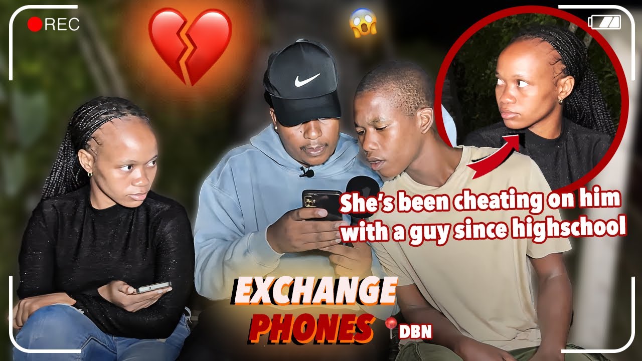 SHES BEEN CHEATING WITH HER HIGH SCHOOL SWEETHEART | SWITCHING PHONES | SEASON 3 SA EDITION