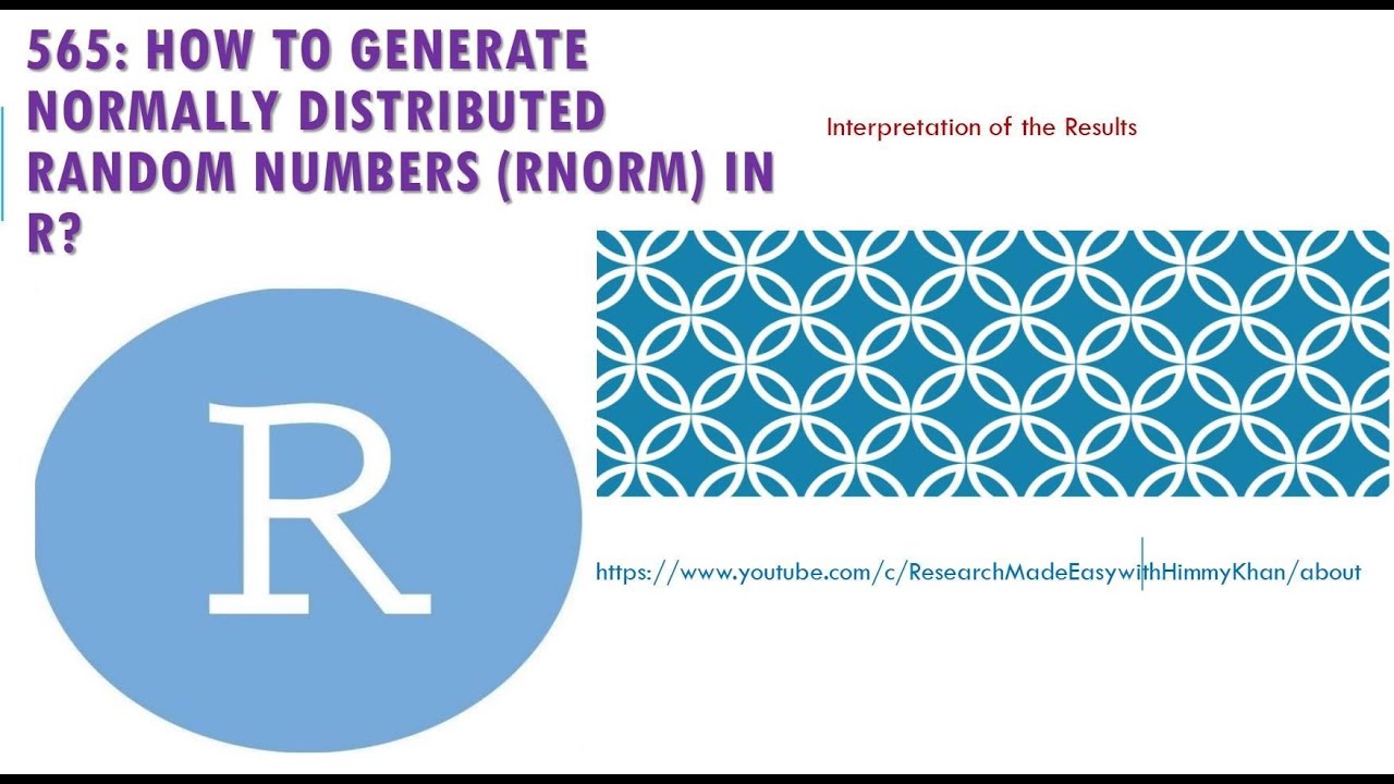 565 Generating Normally Distributed Random Numbers and Fitting Normal Curves in R