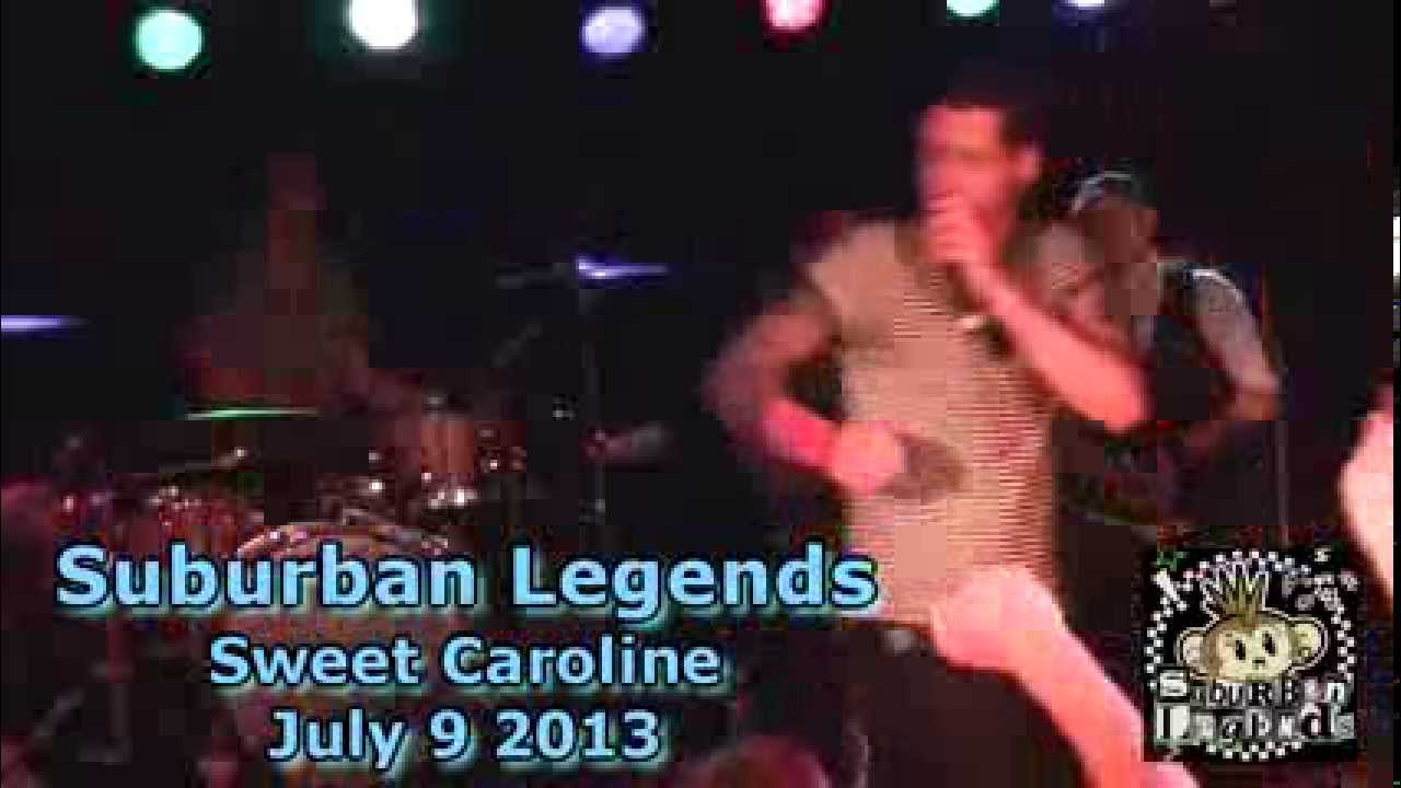 Suburban Legends - Sweet Caroline