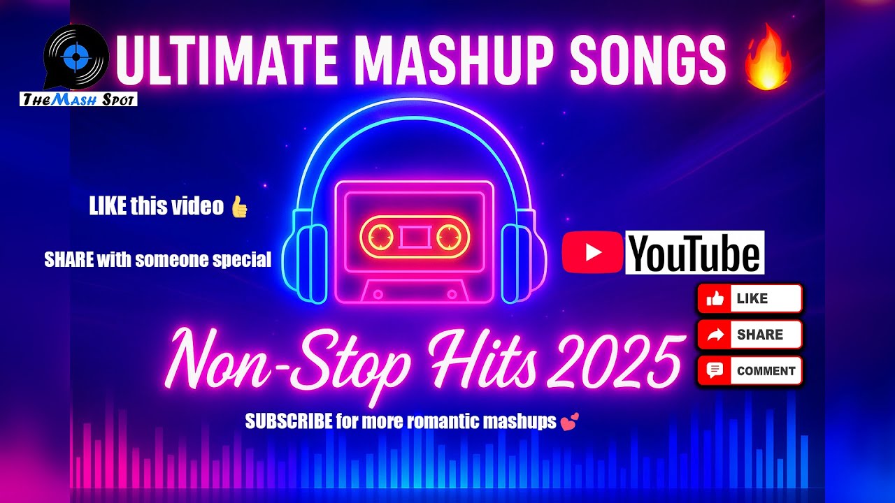 Ultimate Romantic Mashup Songs 2025 | Bollywood Non Stop Hits 🔥