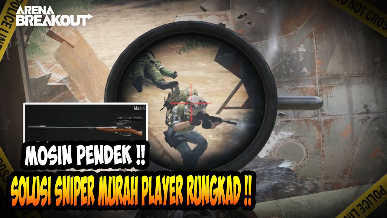 MOSIN PENDEK !! SNIPER MURAH SOLUSI PLAYER RUNGKAD TANPA EFFORT BANYAK - Arena Breakout