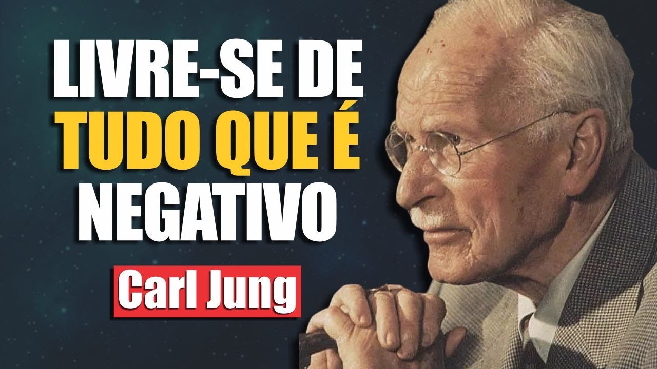 Como se Libertar de Pensamentos Negativos - Carl Jung