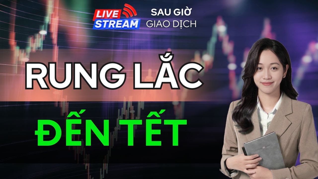 Sau Giờ Giao Dịch 03/02: Rung Đến Tết ! Chú Ý Cổ Phiếu Tạo Đáy Xong