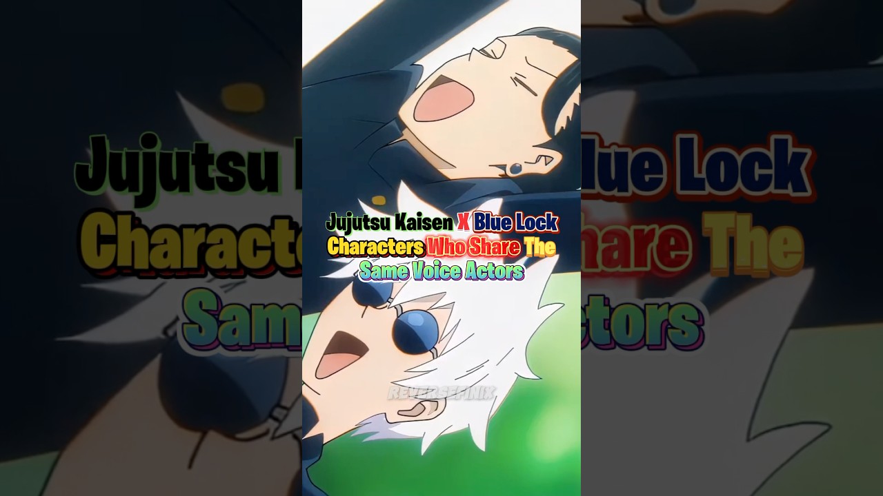 Jujutsu Kaisen X Blue Lock Characters Who Share The Same Voice Actors #jujutsukaisen #bluelock