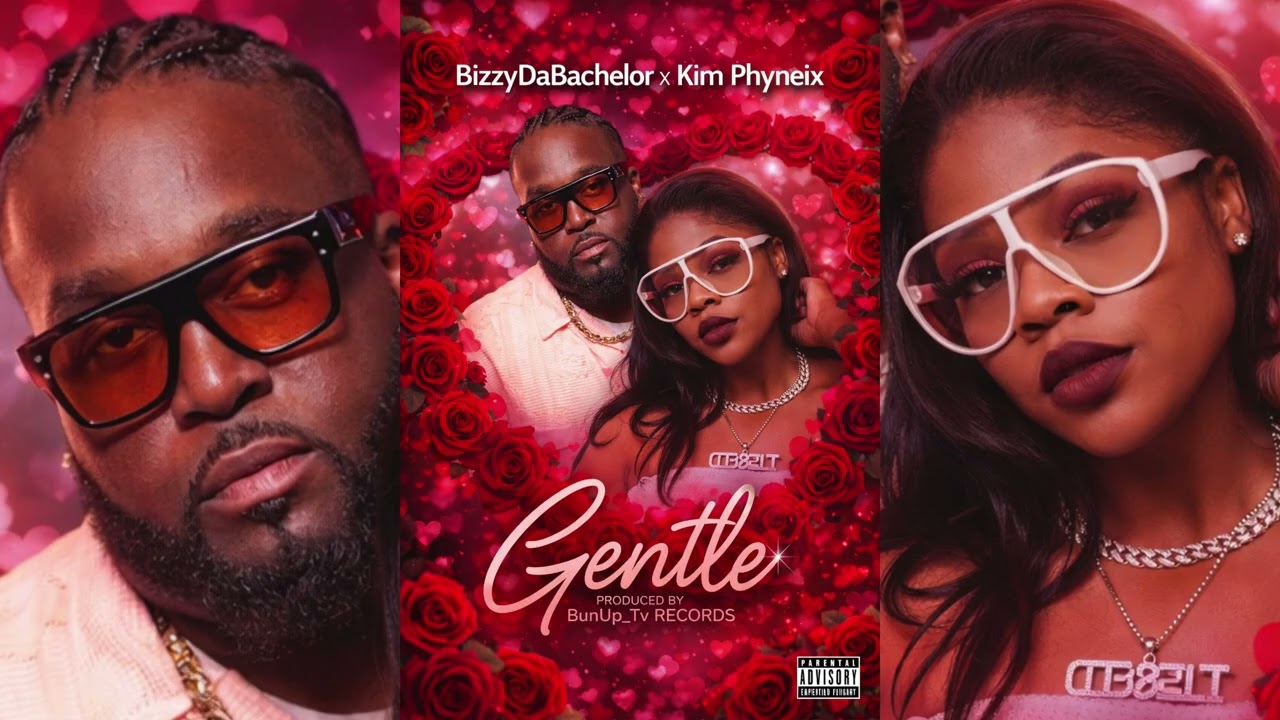 BizzyDaBachelor X Kim Phyneix - Gentle (Produced By: BunUp_Tv Records)