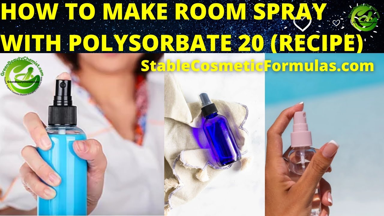 HOW TO MAKE DIY ROOM SPRAY WITH POLYSORBATE 20 AND PRESERVATIVE (EASY ROOM SPRAY FORMULATION)