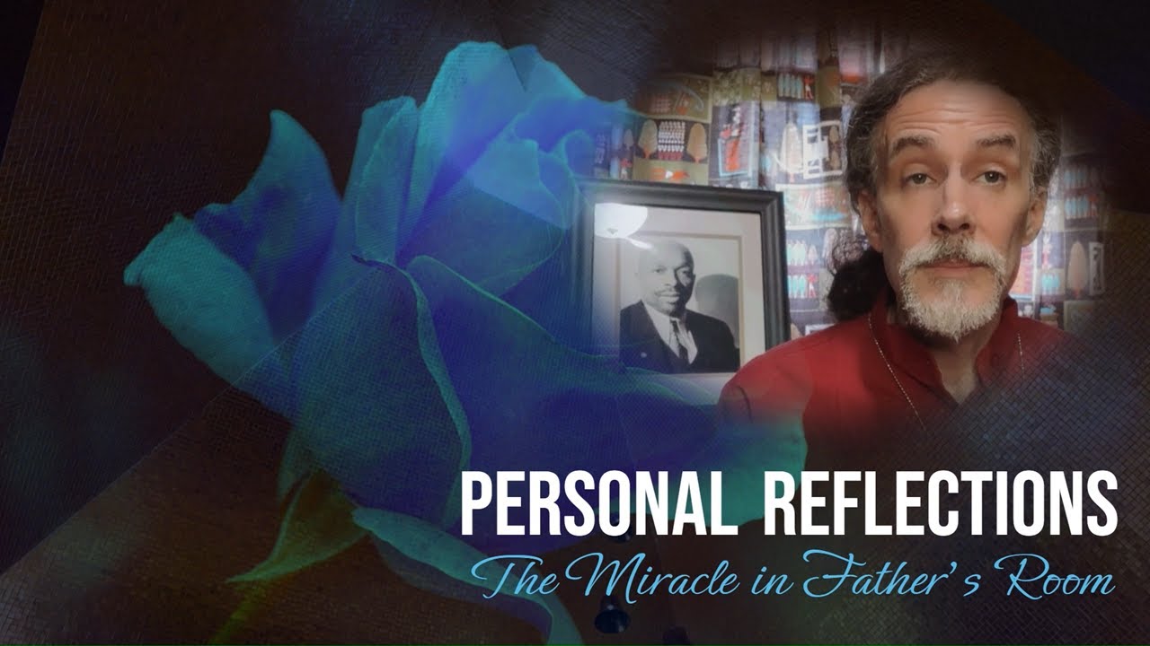 Personal Reflection 1: THE MIRACLE IN FATHER'S ROOM