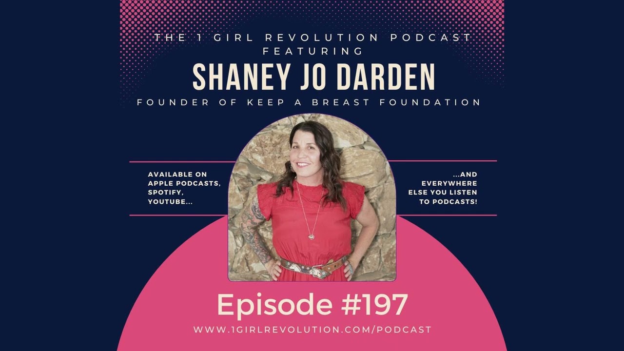 Episode 197: Keep A Breast Foundation - Shaney Jo Darden