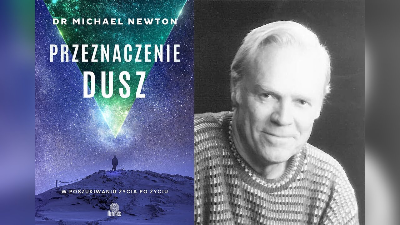 Michael Newton - Przeznaczenie dusz (2/2)