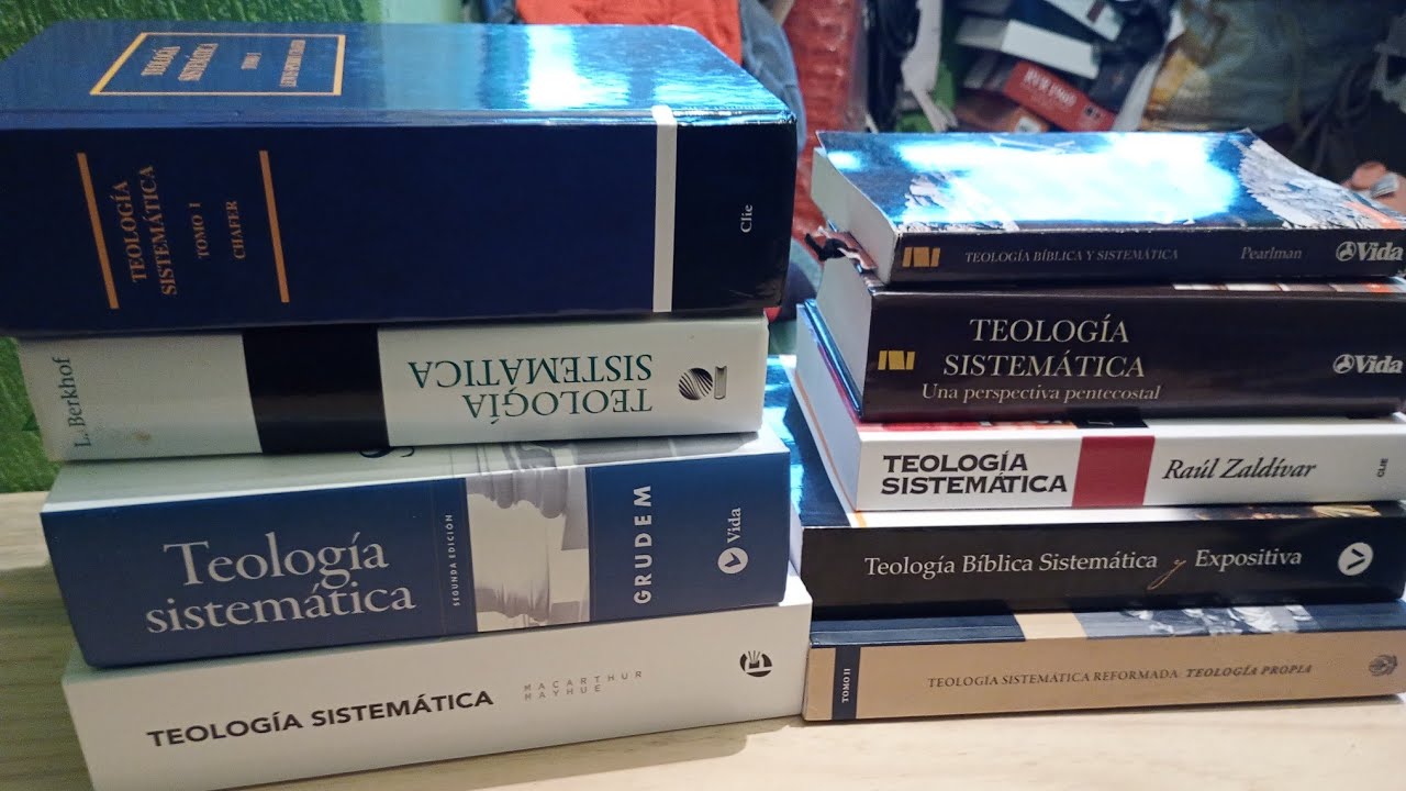 Teologias Sistemáticas (que tengo) 📚 parte 1