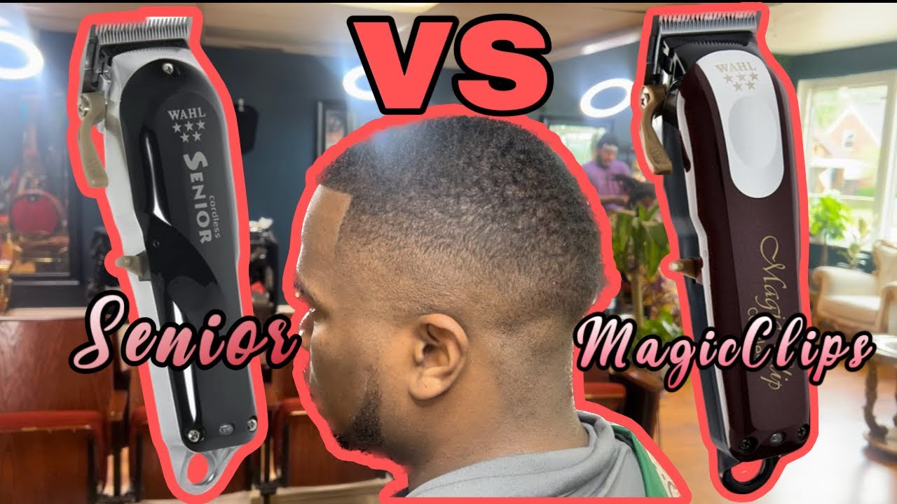 WAHL SENIORS VS WAHL MAGIC CLIP💈(Which is better??)