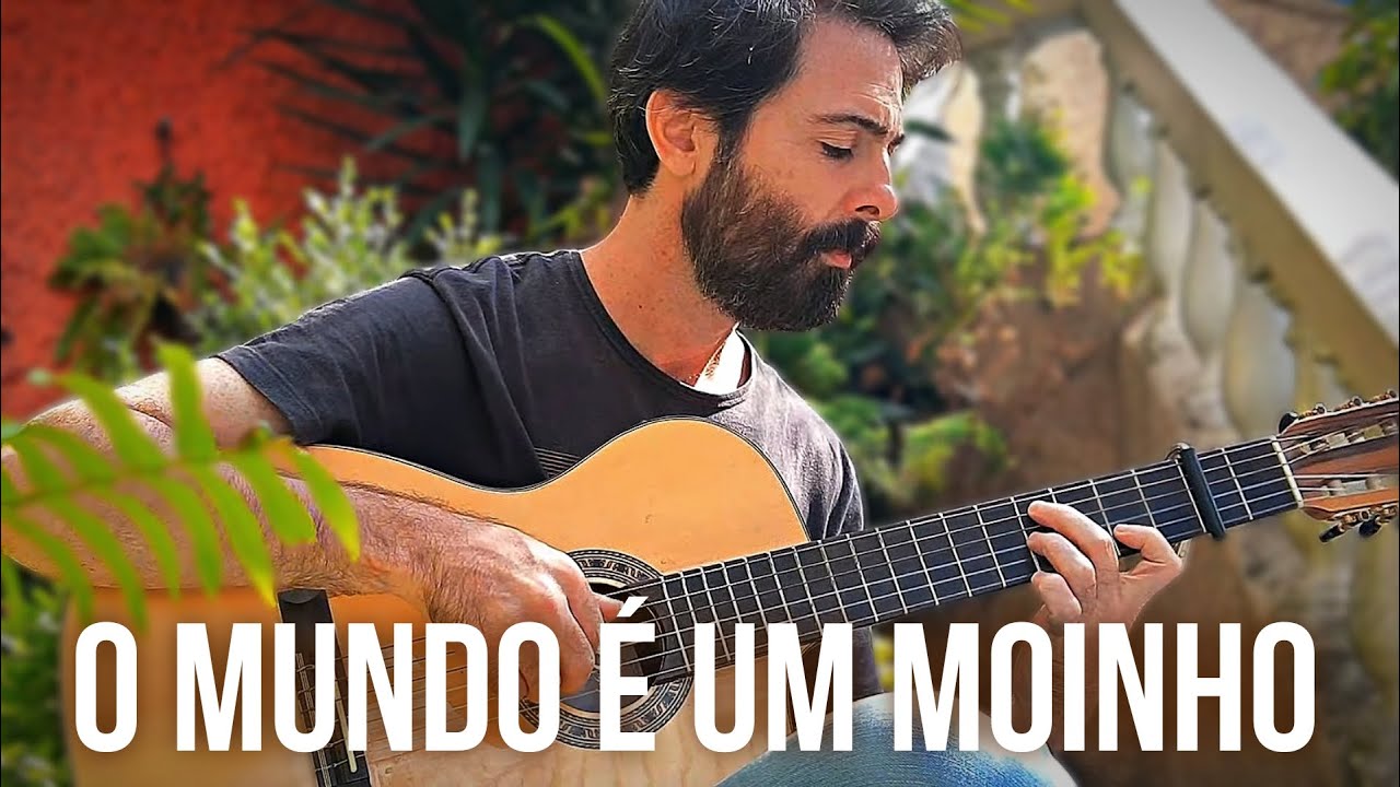 𝄞 ♫ -  O Mundo é Um Moinho / Cartola (Fingerstyle)