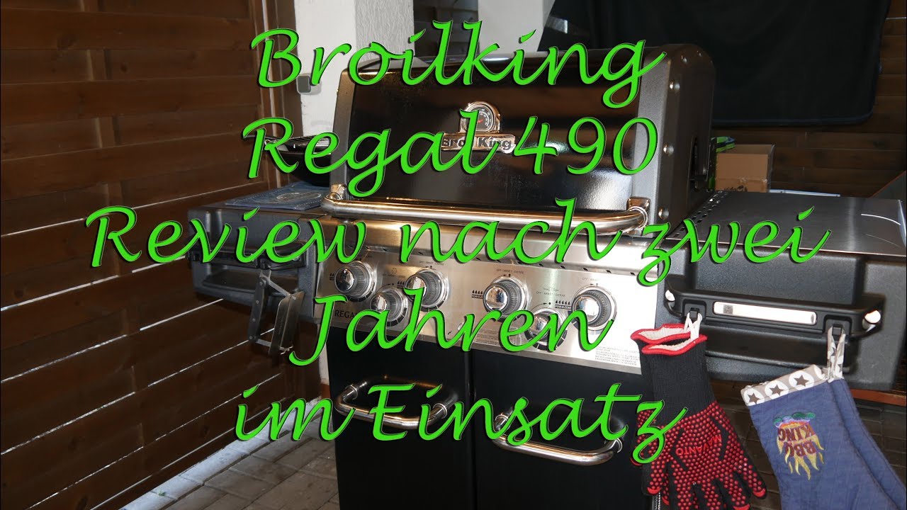 Ist er sein Geld Wert Broilking Regal 490 Review nach zwei Jahren Y-BBQ