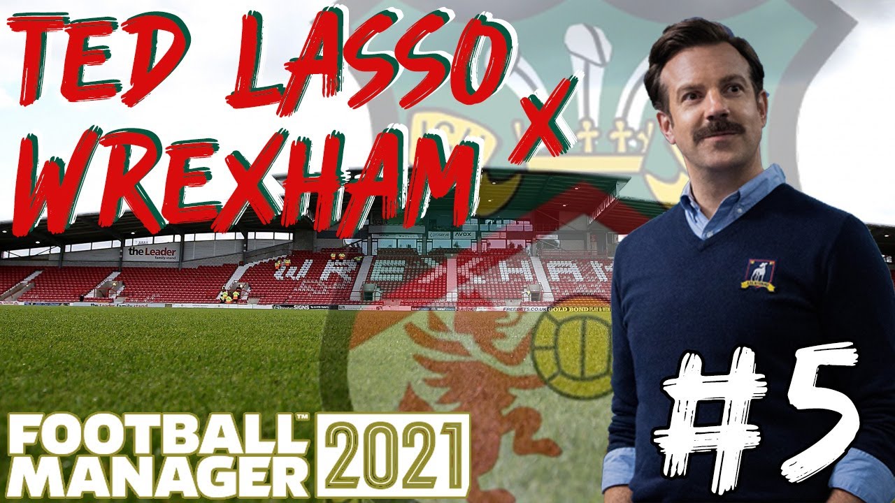 FM21- Ted Lasso x Wrexham #5 - 