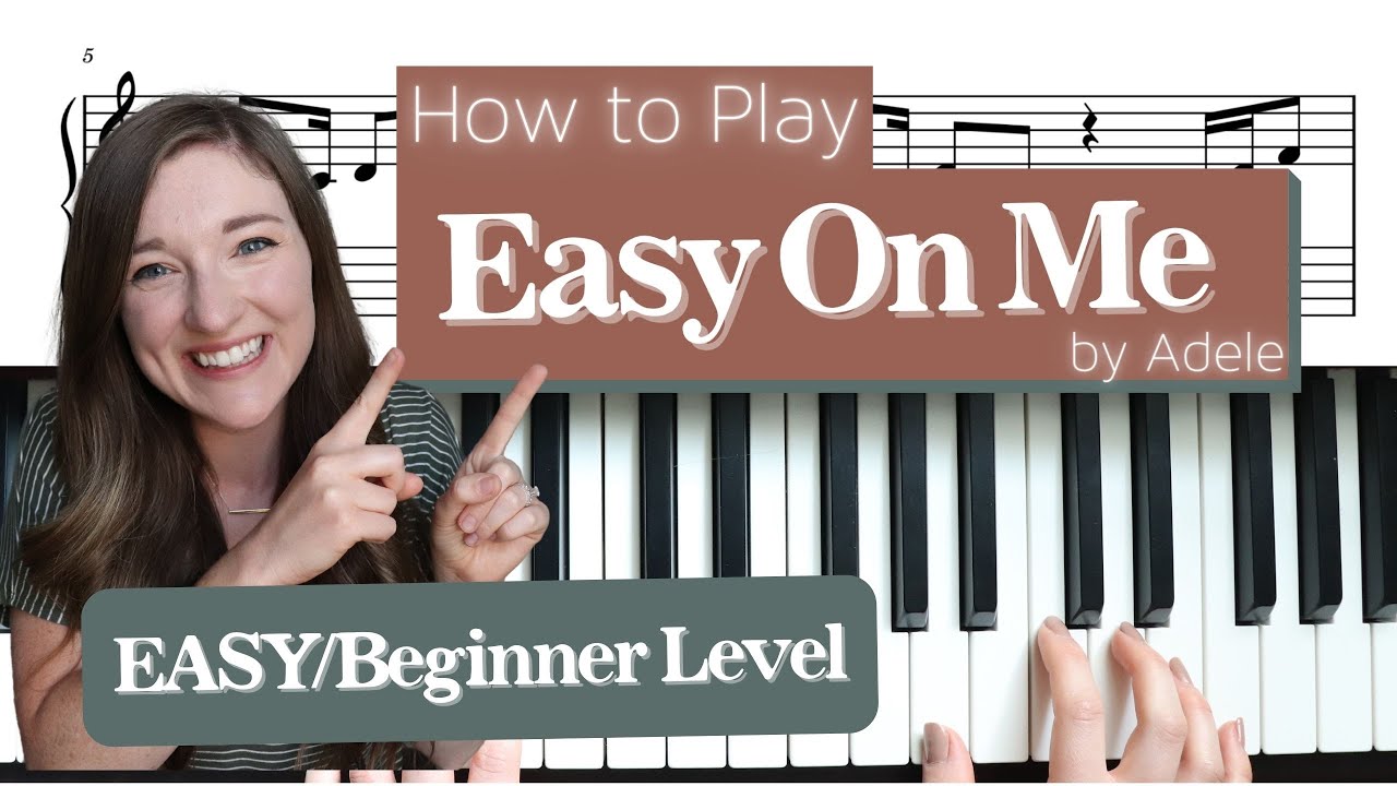 Easy on Me от Адель. УЧЕБНИК ДЛЯ НАЧИНАЮЩИХ НА ФОРТЕПИАНО (медленно и шаг за шагом)