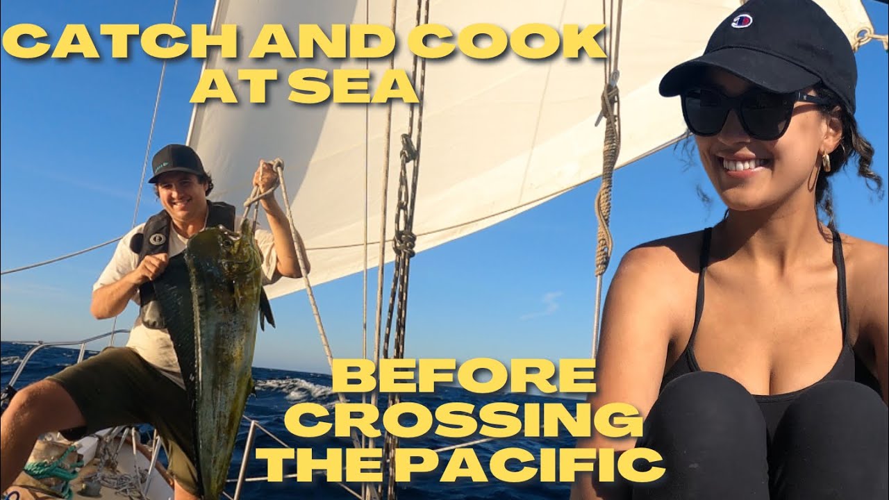 Catch and Cook at SEA - Before Crossing the Pacific [Ep.25]