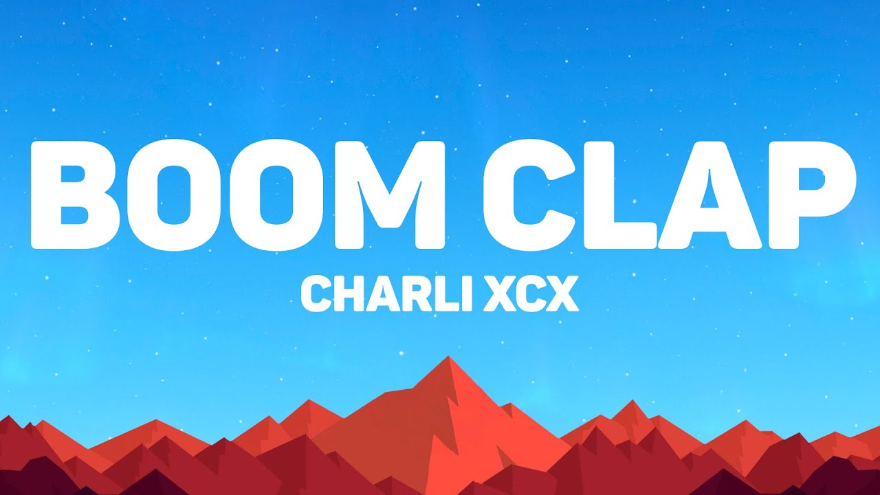 Charli XCX - Boom Clap (Lyrics)
