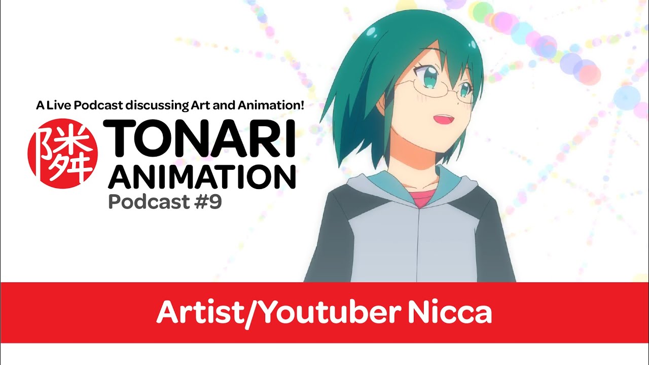 Artist/Youtuber Nicca - Tonari Animation Podcast #9