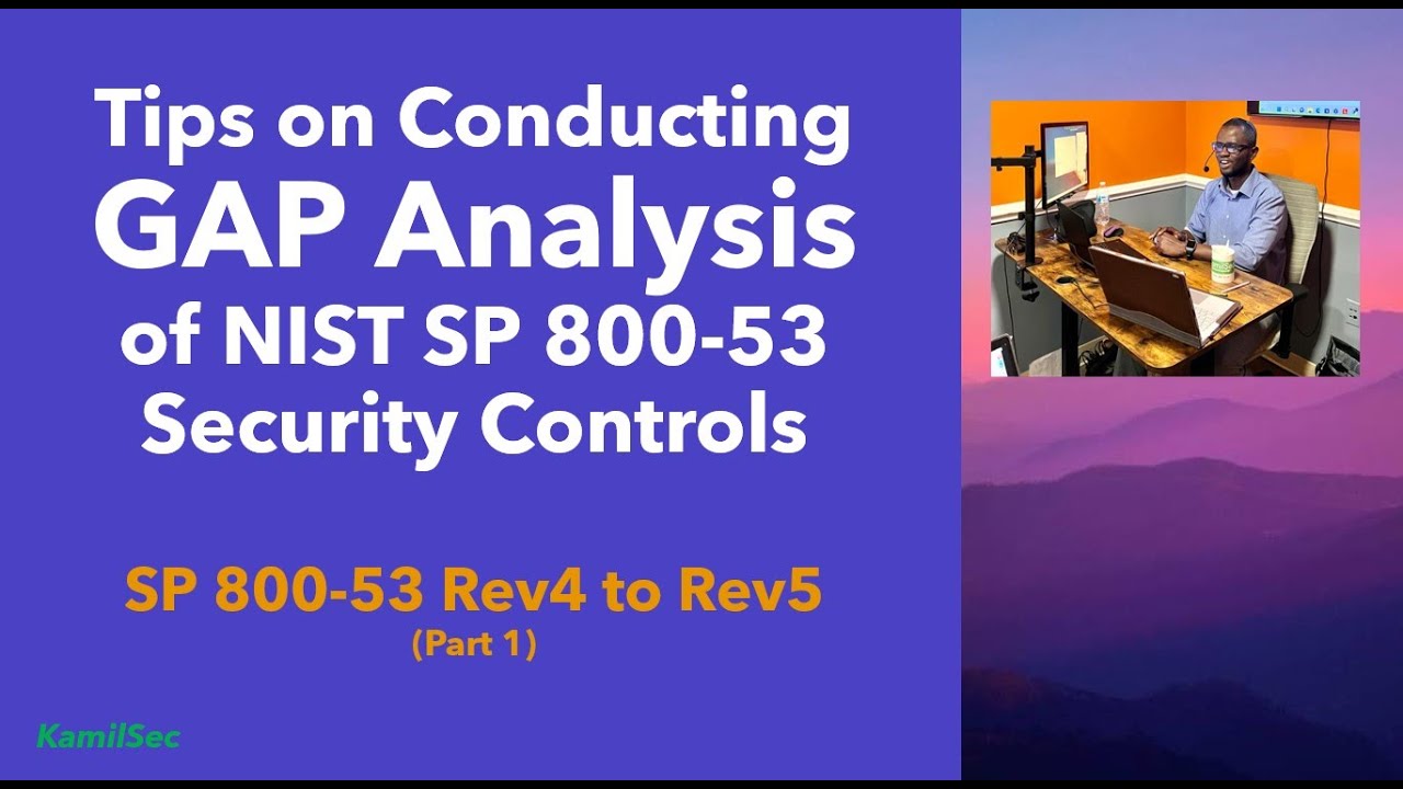 TIPS on Conducting NIST 800-53 Rev4 to Rev5 Control GAP Analysis