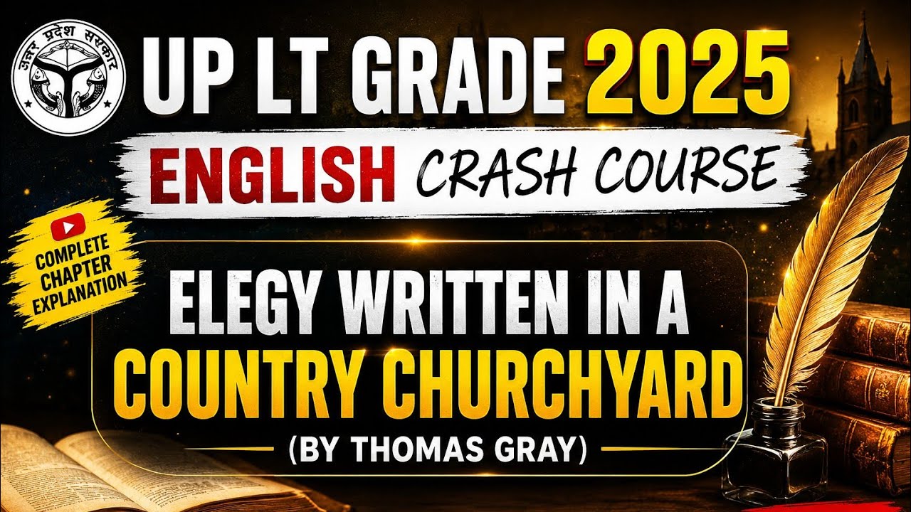 🔥 MARATHON CLASS on UP LT GRADE English / Elegy Written in a Country Churchyard Important MCQ