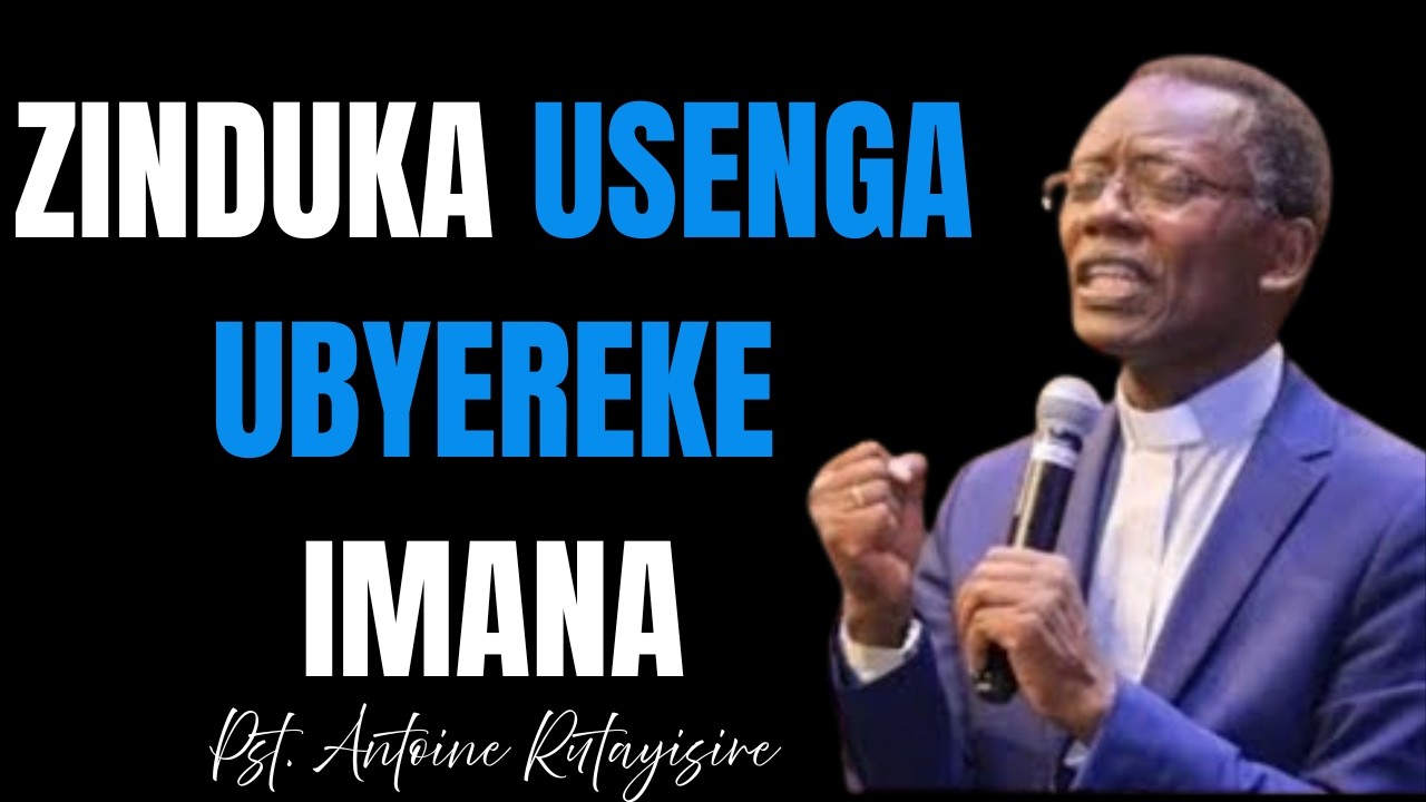 ZINDUKA USENGA UBYEREKE IMANA UTEGEREZE IGISUBIZO CYAYO CYIZA  || Pst.  Antoine RUTAYISIRE