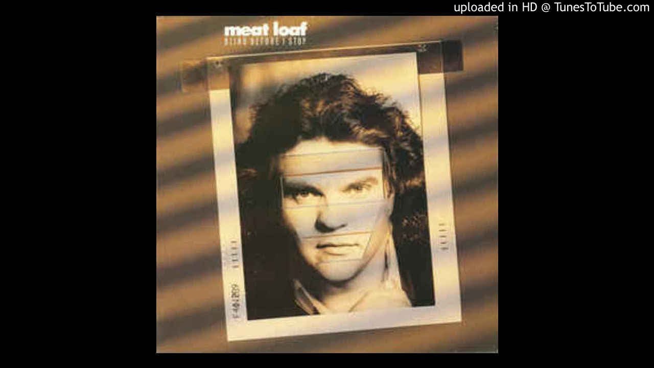 Meat Loaf - Blind Before I Stop