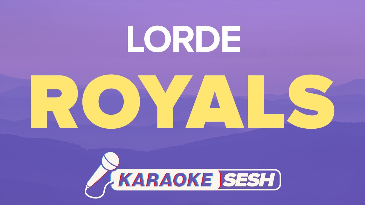 Lorde - Royals (Karaoke)