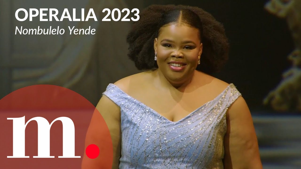 Nombulelo Yende &mdash; Pl&aacute;cido Domingo's Operalia 2023