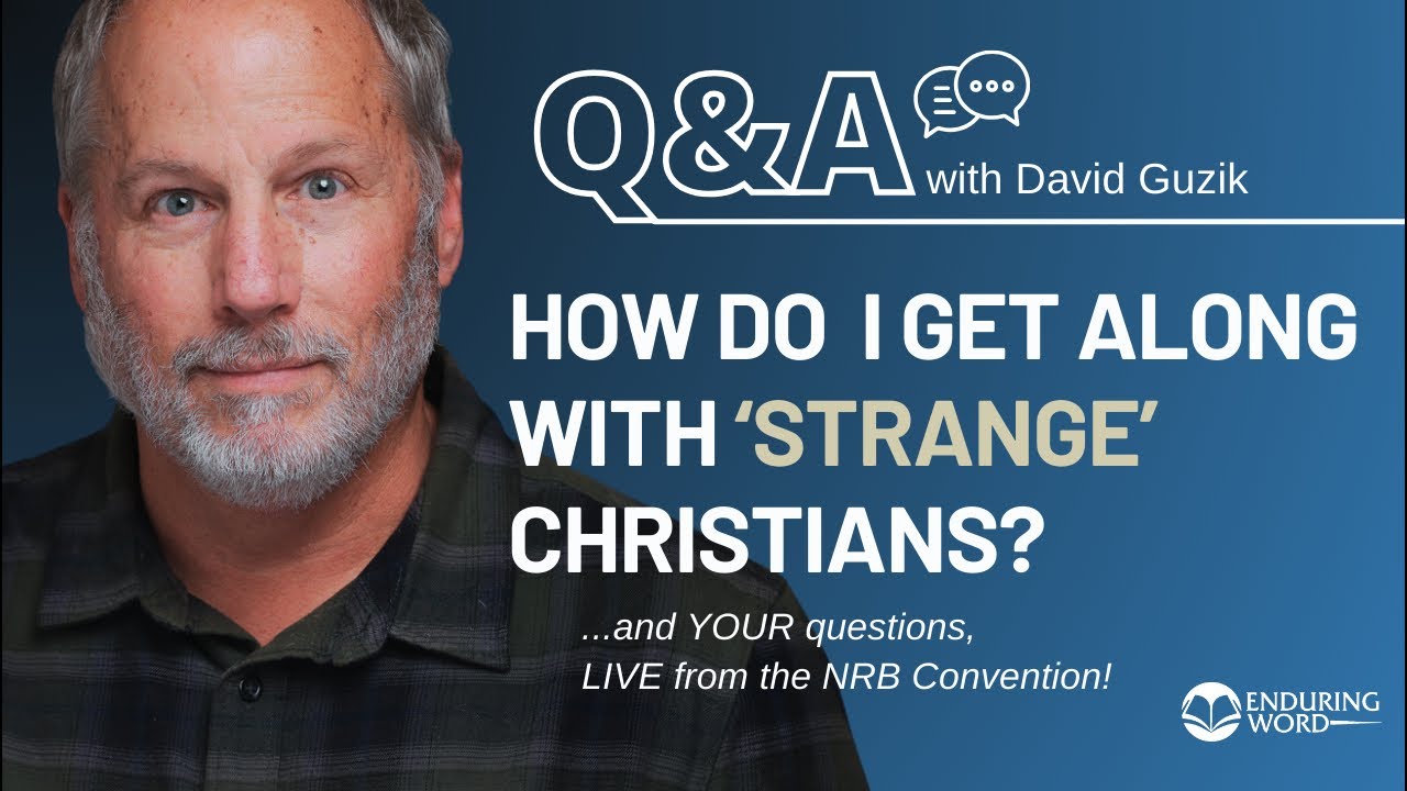 How Do I Get Along With “Strange” Christians? LIVE Q&A