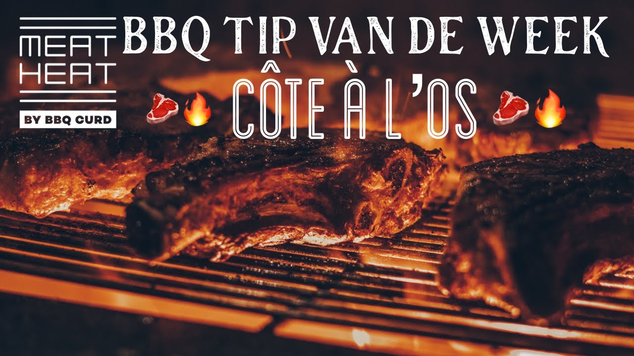 BBQ tip van de week: Côte à l’os