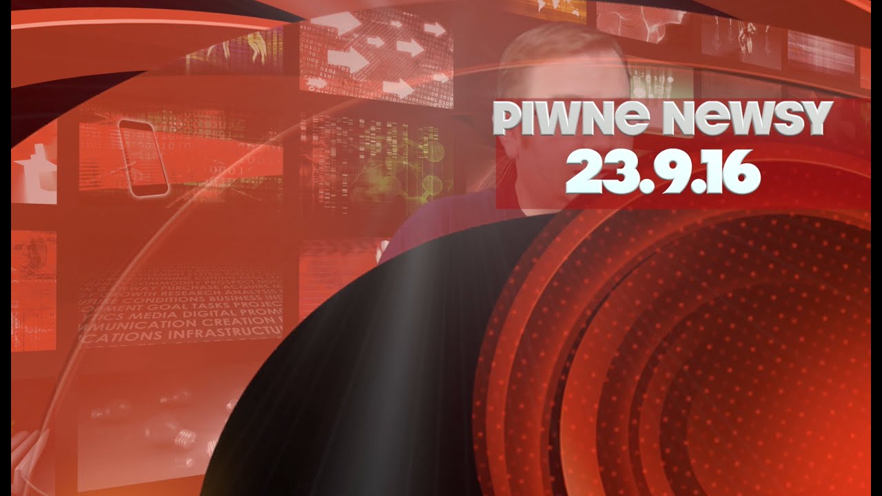 [Piwne Newsy] 23.9.16