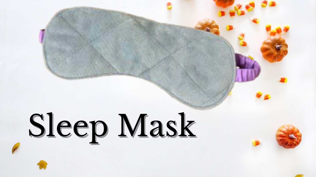How to make a sleep mask | Simple sewing project
