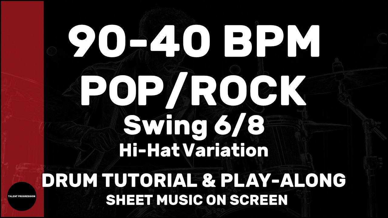 Pop/Rock Swing 6/8 │ Hi-Hat Var. │ Drum Tutorial │ Sheet Music + Play-Along │ 90→40 BPM