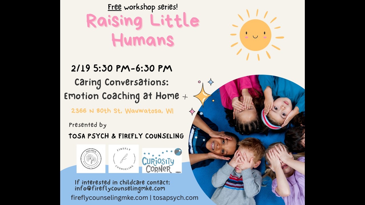 Raising Little Humans: Caring Conversations- Emotional Coaching at Home