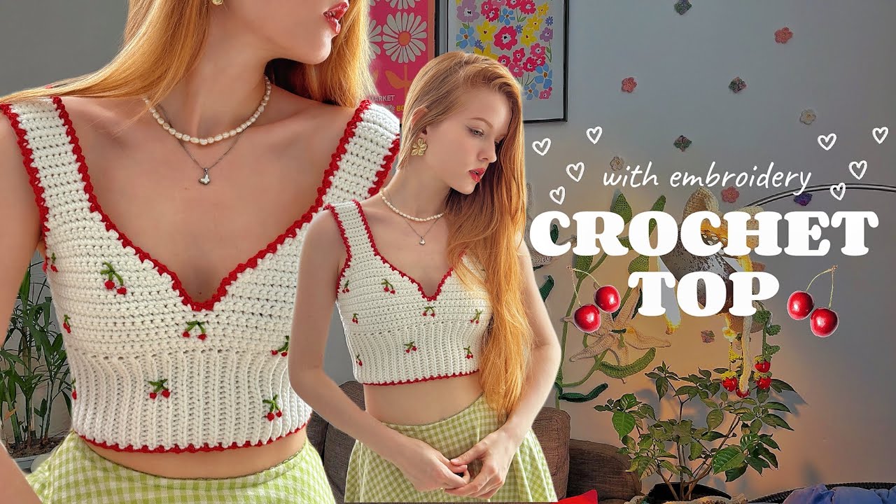 Crochet Top with embroidery 🍒 / beginner friendly tutorial ⭐️