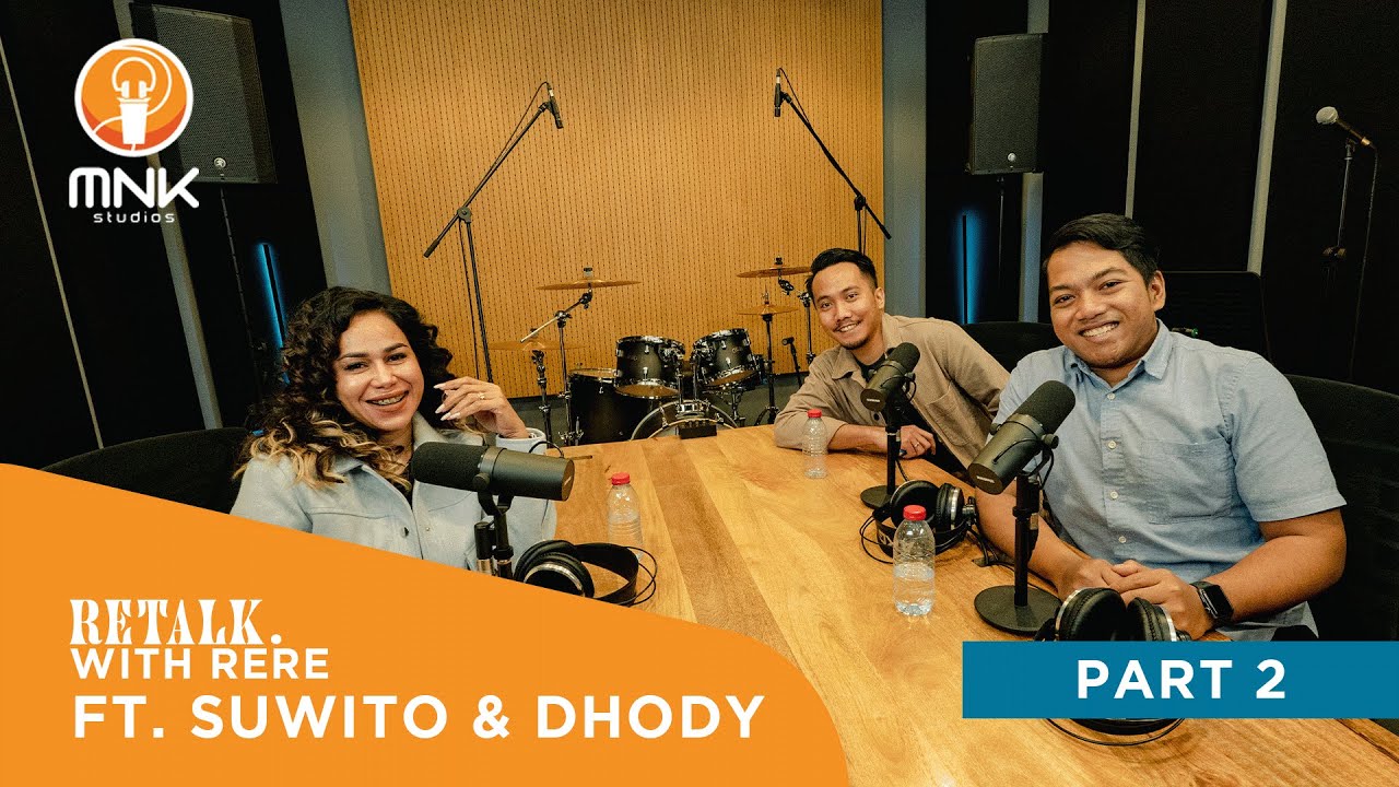 ReTalk with Rere ft. Suwito & Dhody | Part 02