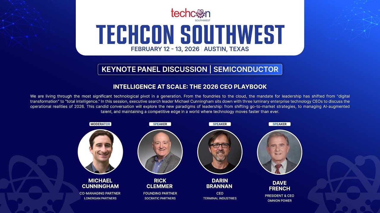 TechCon SouthWest 2026:  Intelligence at Scale: The 2026 CEO Playbook
