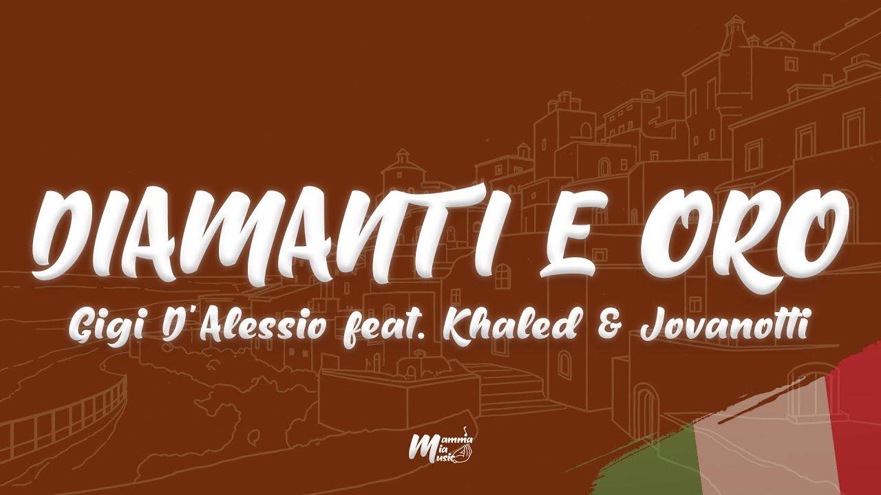 Gigi D'Alessio - DIAMANTI E ORO (Testo / Lyrics) feat. Khaled & Jovanotti