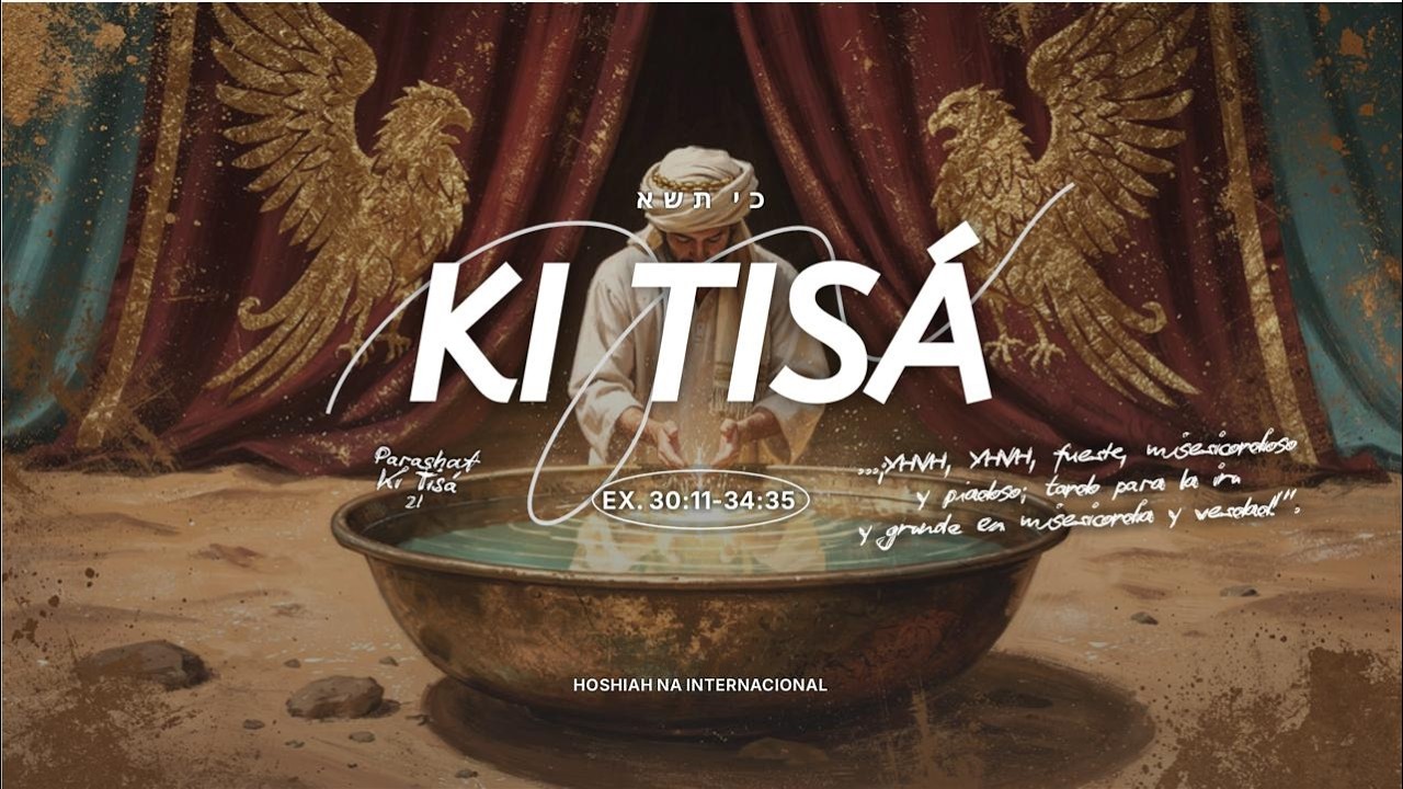 PARASHÁH KI TISÁ   | HOSHIAH NA INTERNACIONAL