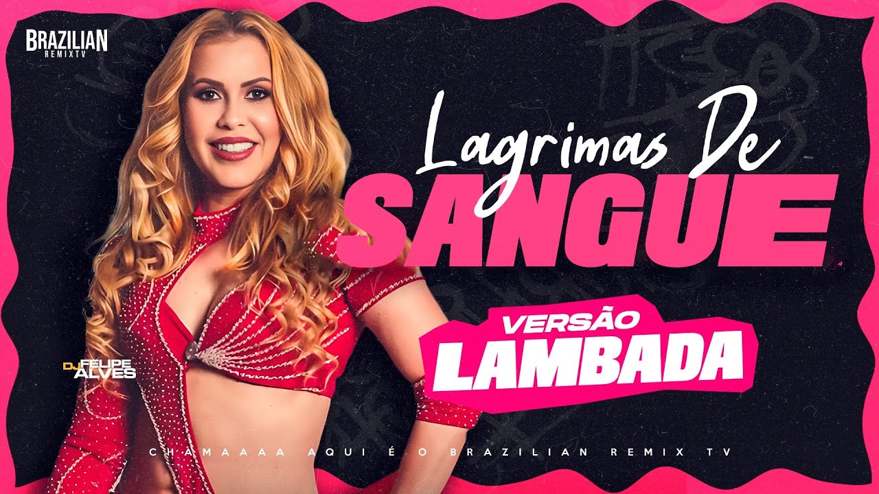 Joelma - Lágrimas De Sangue - VERSÃO LAMBADA