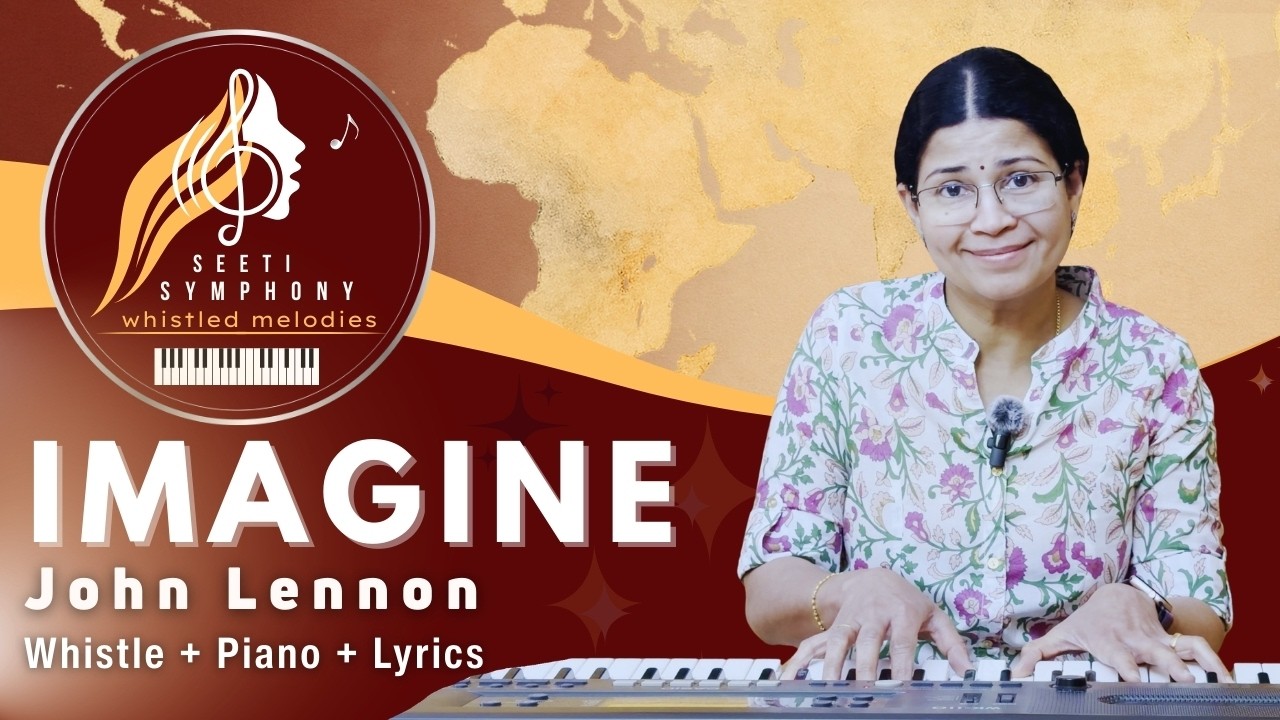 Imagine (John Lennon) Whistle + Piano + Lyrics | Peaceful & Soothing | Melody 13